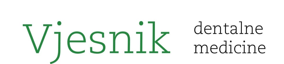 Vjesnik dentalne medicine — The Croatian Journal of Dental Medicine